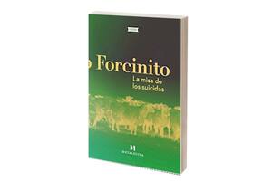 Reseña: La misa de los suicidas, de Pablo Forcinito 