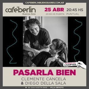 Pasarla Bien - Clemente Cancela & Diego Della Sala