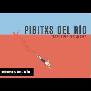 Pibitxs del río