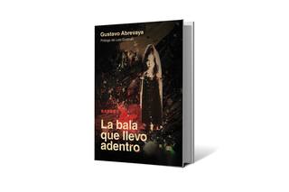 Reseña: La bala que llevo adentro, de Gustavo Abrevaya