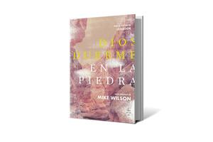 Reseña: Dios duerme en la piedra, de Mike Wilson