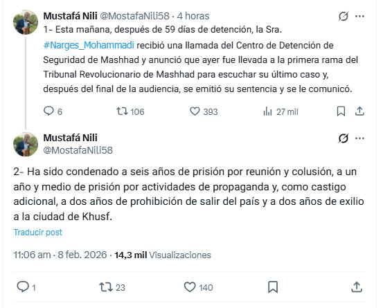 Irán sentencia a seis años de prisión a la galardonada Narges Mohammadi 5 Un tribunal iraní condenó a la ganadora del Premio Nobel de la Paz, Narges Mohammadi, a seis años de prisión, según informó su abogado a través de un posteo en X