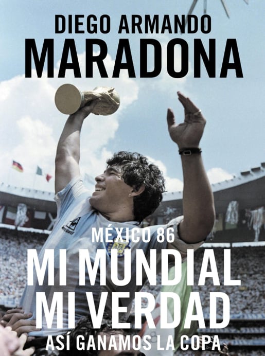 En el libro Mi mundial, mi verdad, Maradona rememora el gol que hizo con la mano