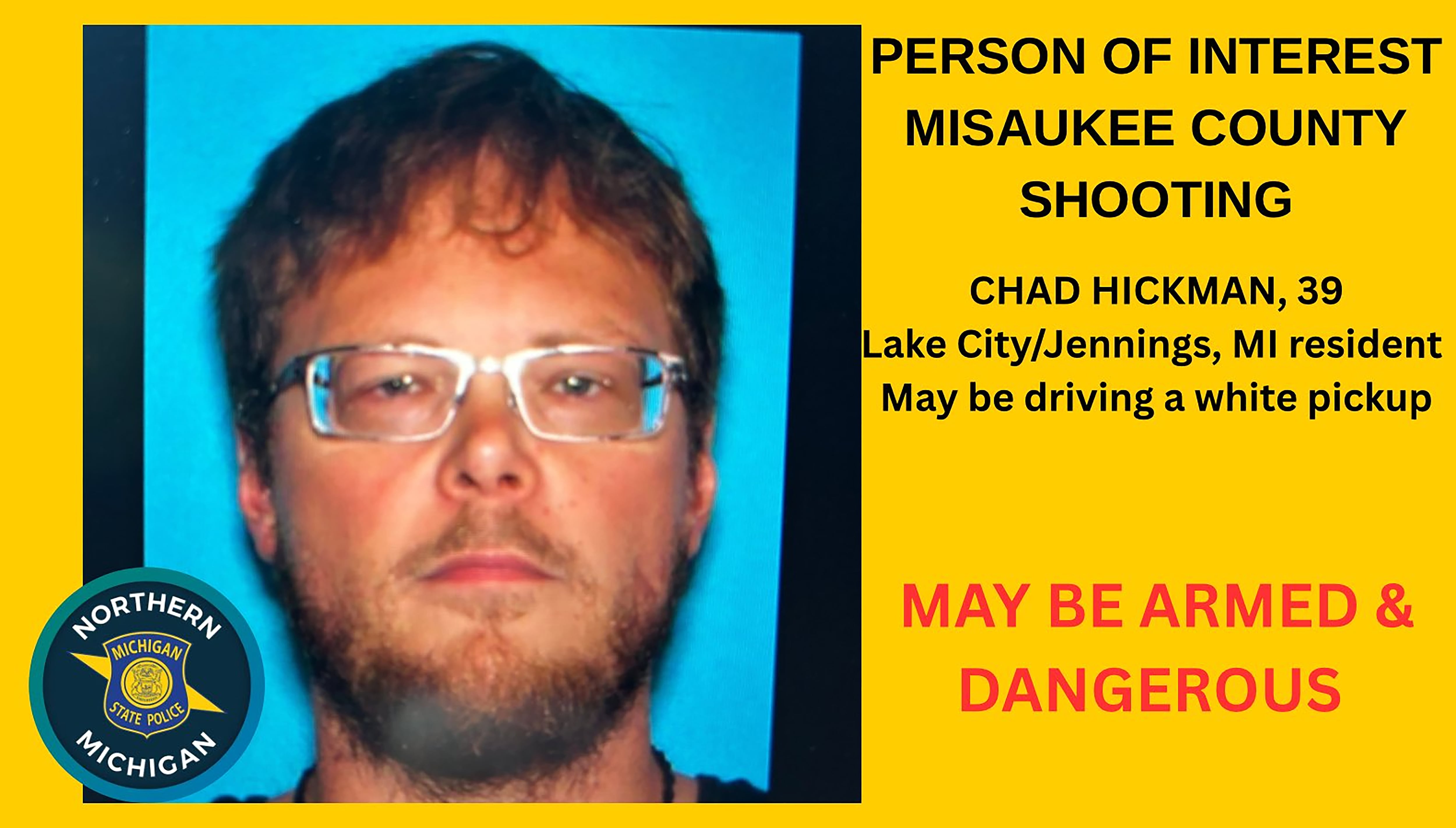 Este cartel sin fecha, proporcionado por la Policía Estatal de Michigan, muestra a Chad Hickman, sospechoso del asesinato de cinco personas y quien fue hallado muerto el viernes 14 de agosto