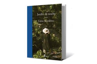Reseña: Jardín de noche, de Fabio Morábito