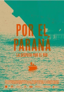 Por el Paraná: La disputa por el río