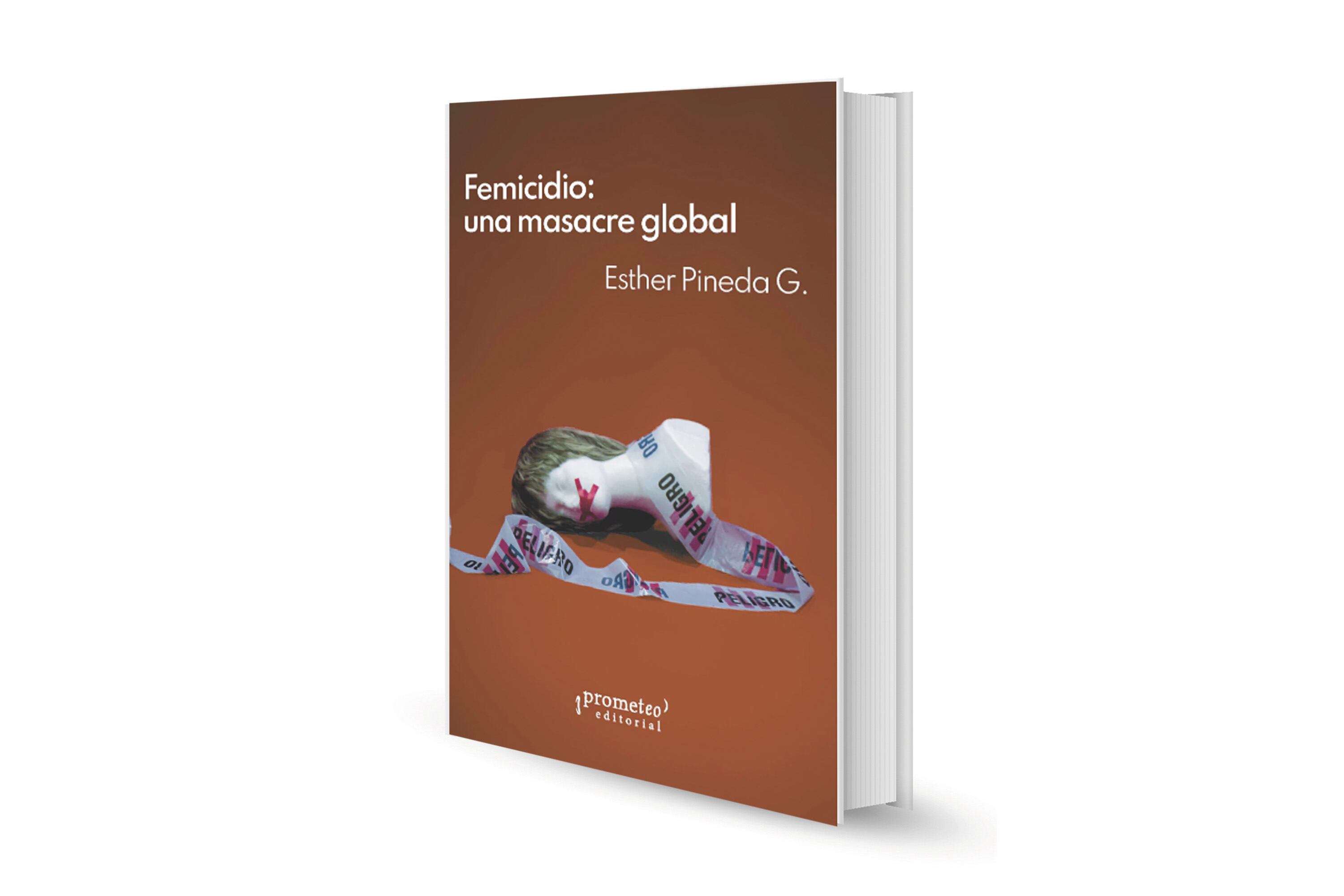 Reseña. Femicidio: una masacre global, de Esther Pineda