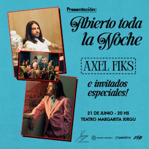 Axel Fiks presenta: Abierto toda la noche