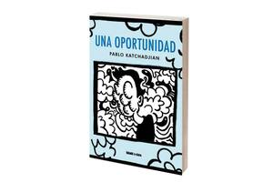 Reseña: Una oportunidad, de Pablo Katchadkian