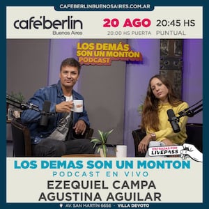 Los demás son un montón podcaste en vivo - Ezequiel Campa y Agustina Aguilar