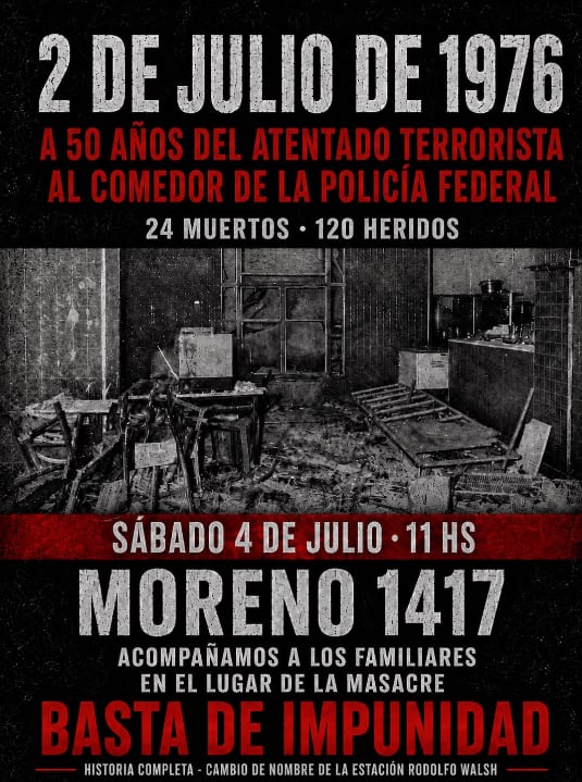 Convocatoria al acto por los 50 años del atentado al comedor de la Policía Federal. El 4 de julio, familiares de las víctimas reclamarán justicia y reconocimiento en el lugar de la masacre, Moreno 1417.