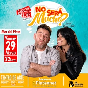 Juanchi y Lore: ¿No será mucho?