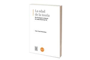 Reseña: La edad de la teoría, de Juan José Mendoza