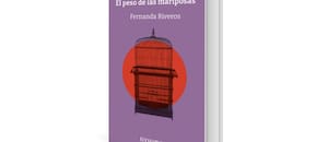 El peso de las mariposas, de Fernanda Riveros