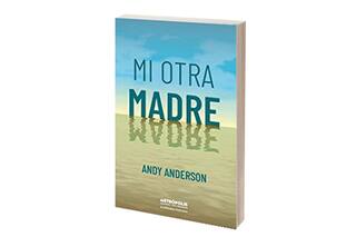 Reseña: Mi otra madre, de Andy Anderson