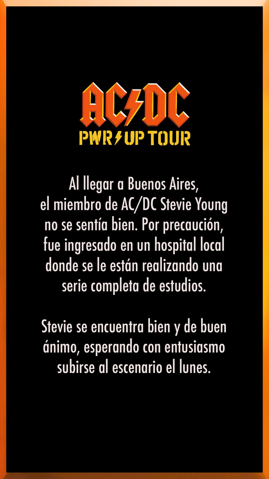 Desde la producción de los conciertos de AC/CD se informó sobre la salud del guitarrista de la banda