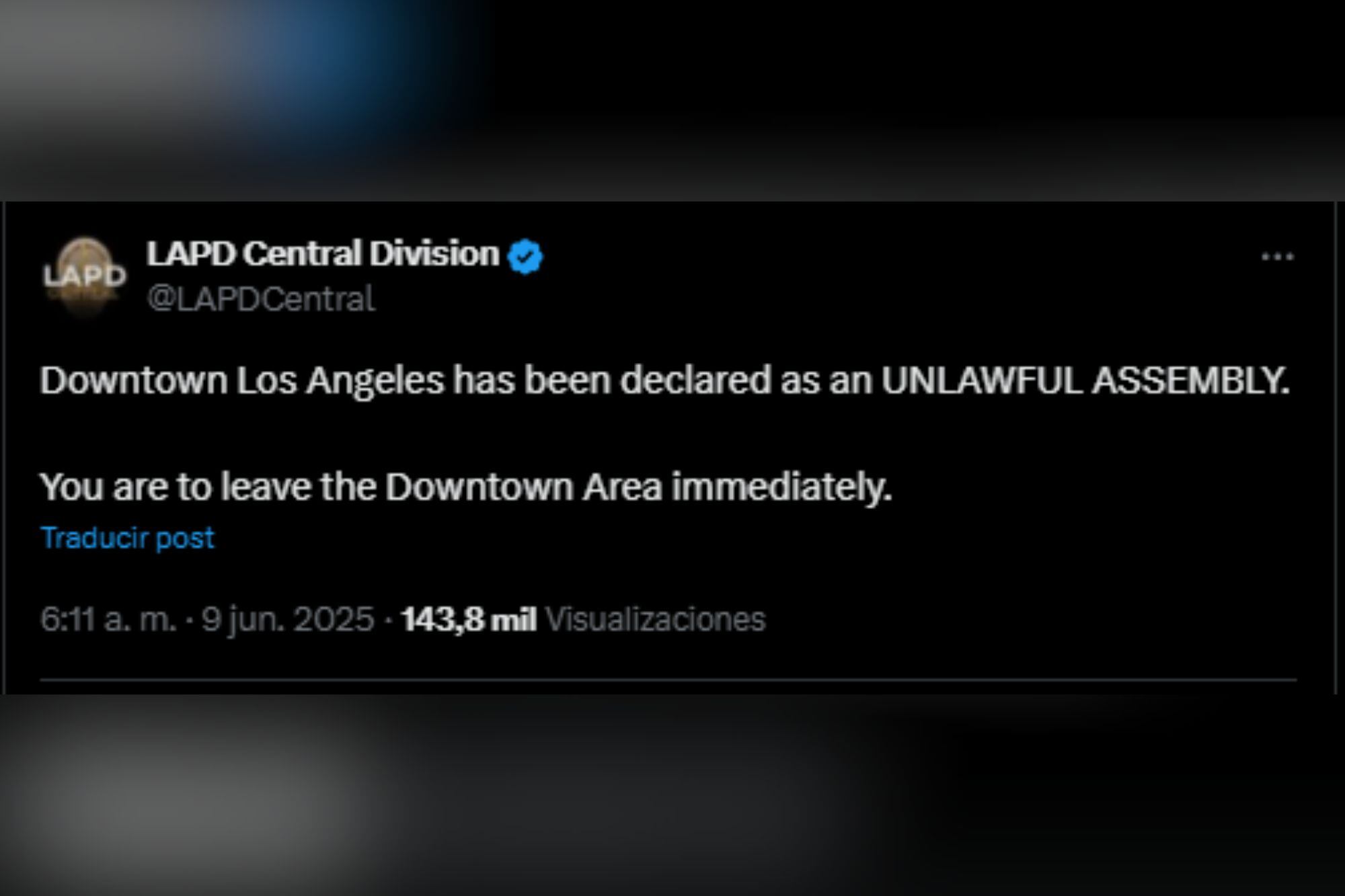 El Departamento de Policía de Los Ángeles ordenó a los asistentes a las protestas que abandonen el centro de la ciudad