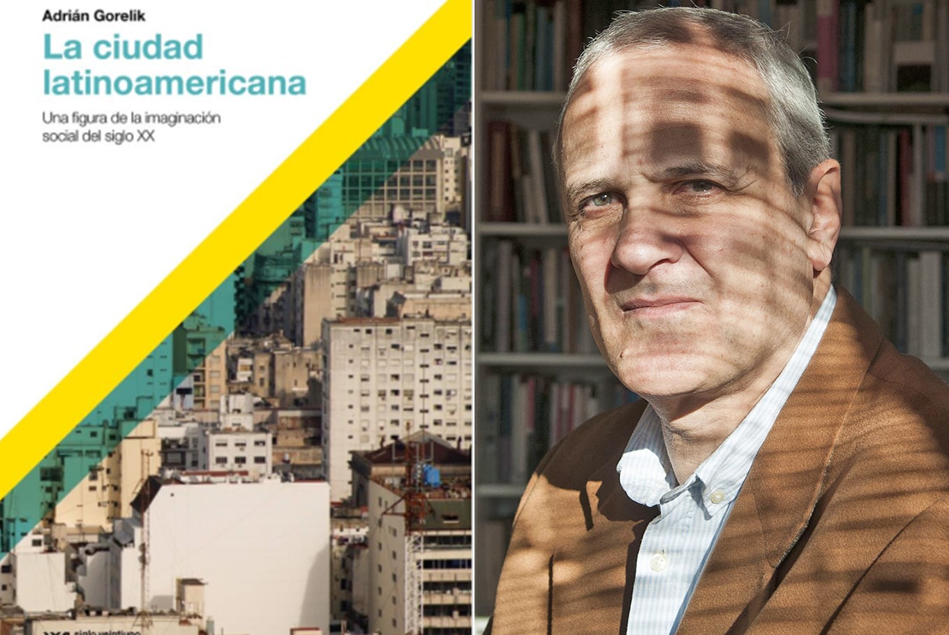 La Asociación de Historiadores Estadounidenses premió a Adrián Gorelik por su libro “La ciudad latinoamericana”