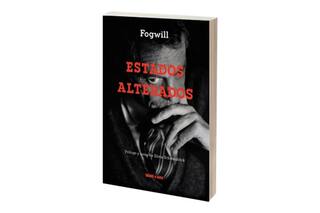 Reseña: Estados alterados, de Fogwill