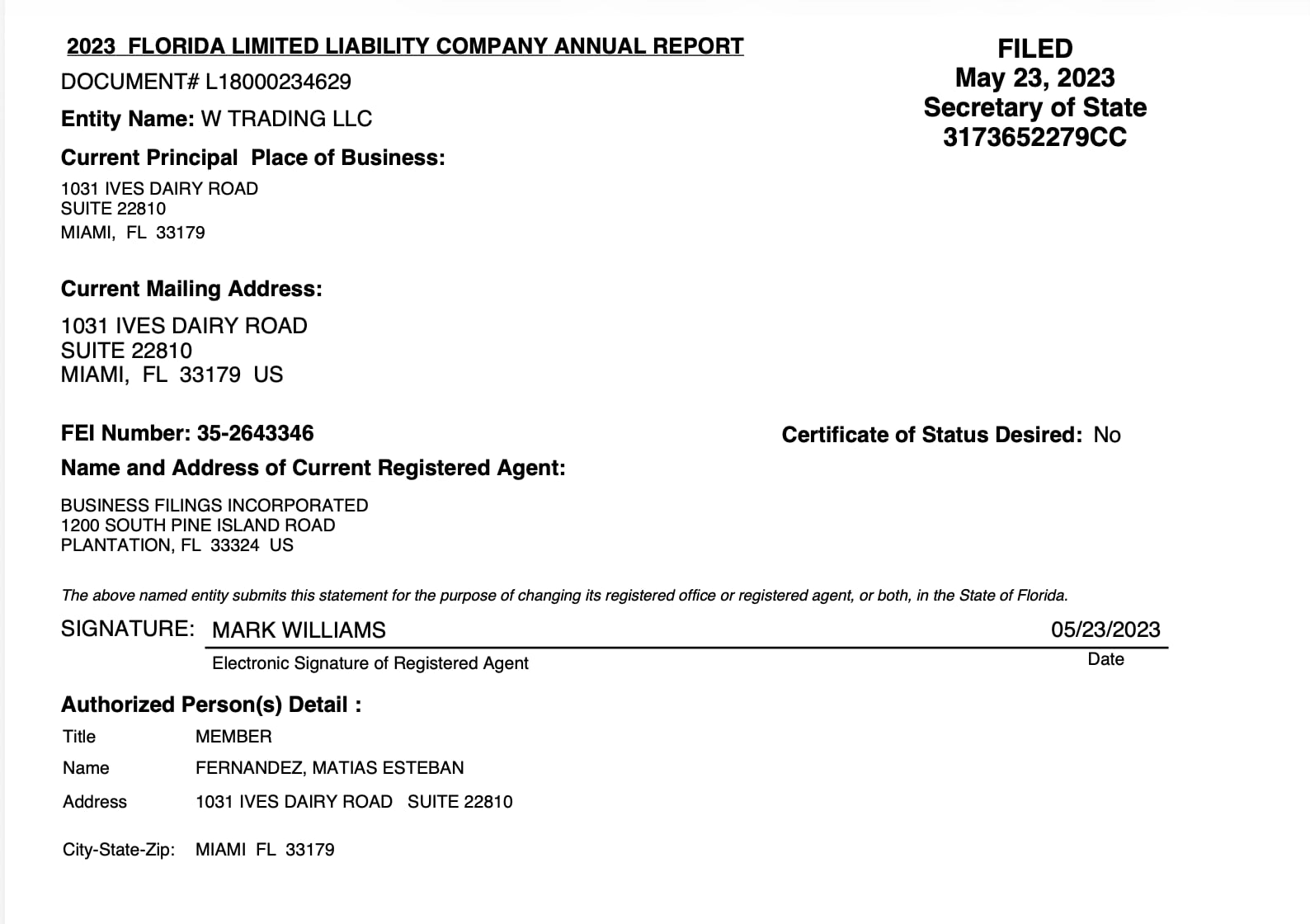 La empresa W Trading se constituyó en 1031 Ives Dairy Road.