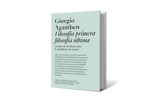 Filosofía primera, filosofía última, de Giorgio Agamben