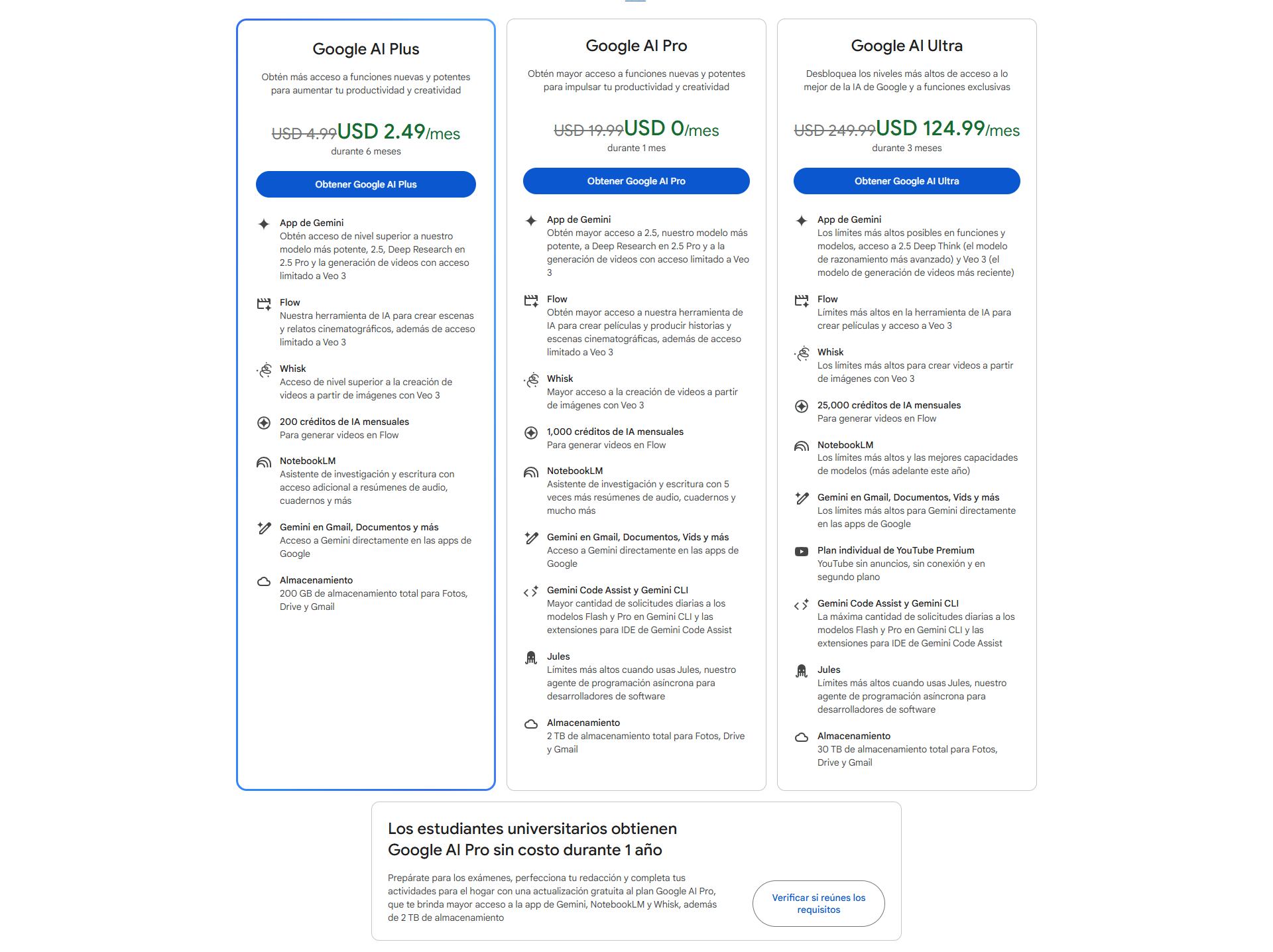 Todos los planes de Google para acceder a la versión más avanzada de Gemini; el nuevo Google AI Plus (5 dólares mensuales); el estándar Google AI Pro (20 dólares mensuales), gratis por un año para estudiantes universitarios; y el Google AI Ultra (250 dólares mensuales)