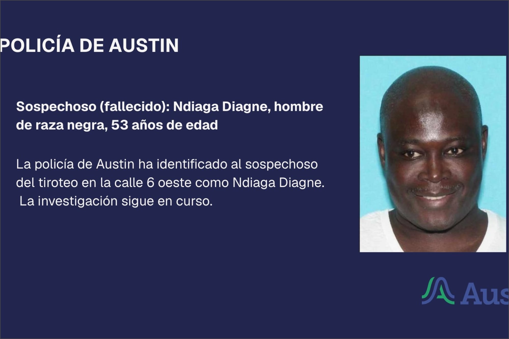 Las autoridades de Austin identificaron al tirador como Ndiaga Diagne, quien residió en Nueva York varios años antes de mudarse a Texas