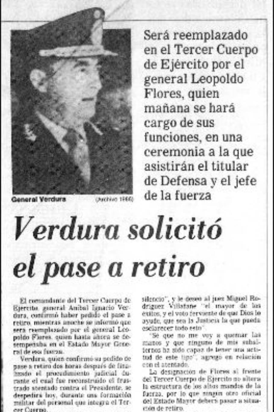 El titular del Tercer Cuerpo del Ejército pidió su pase a retiro luego del episodio de la bomba colocada contra Alfonsín en su jurisdicción castrense