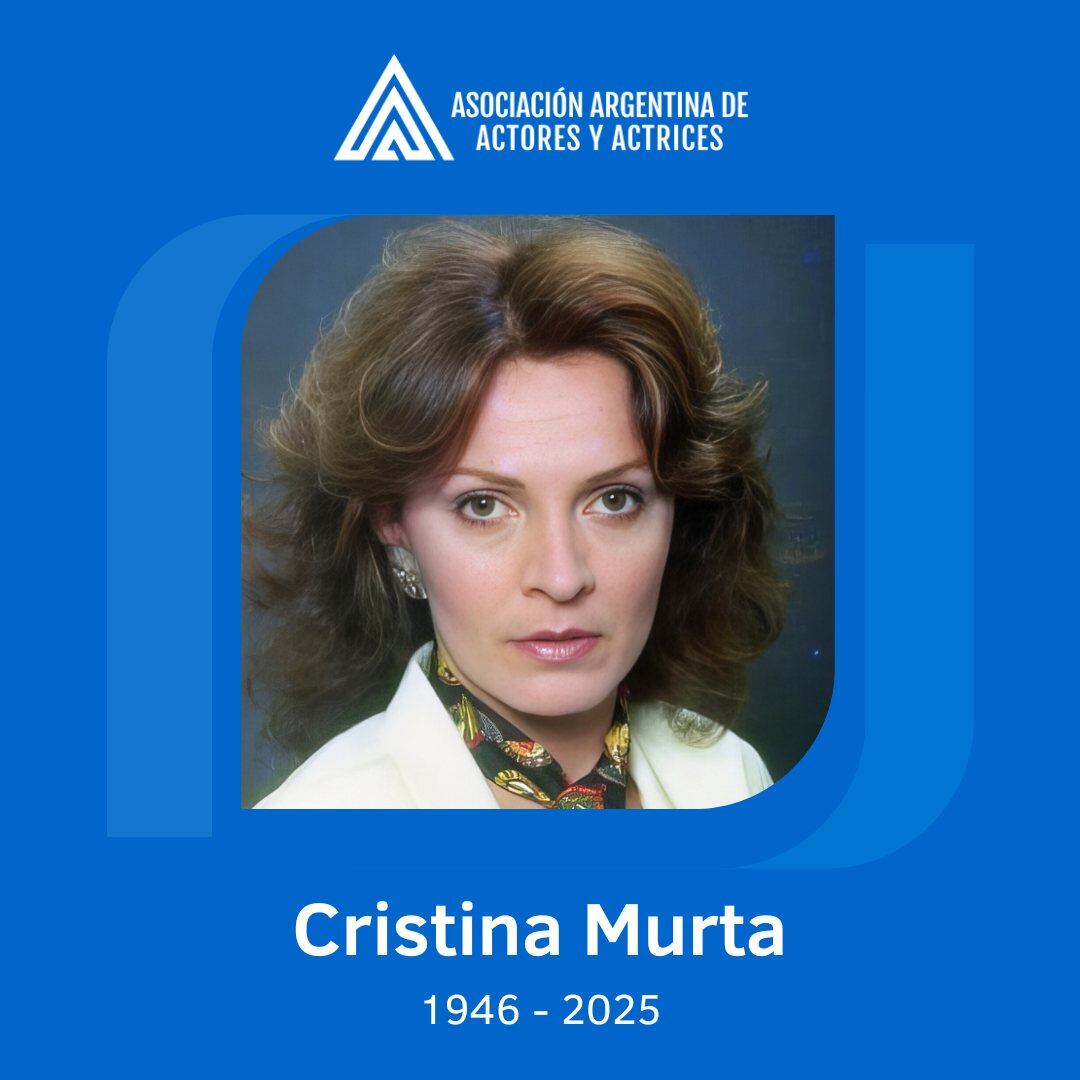 La Asociación Argentina de Actores y Actrices confirmó el fallecimiento de la actriz Cristina Murta