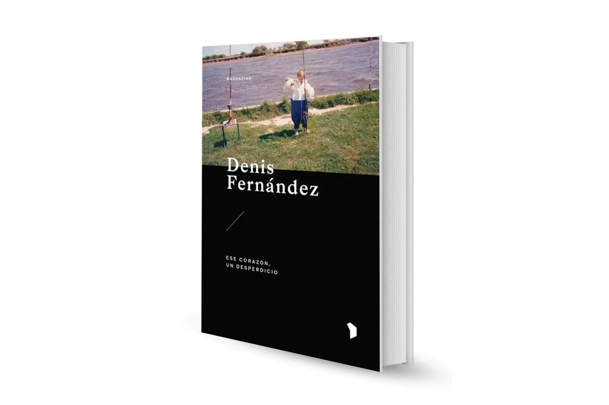 Reseña: Ese corazón, un desperdicio, de Denis Fernández