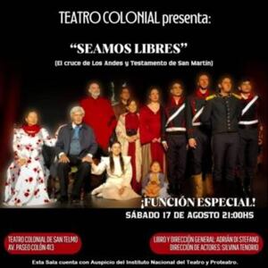 Seamos libres (El cruce de los Andes y el testamento de San Martín)