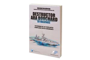 Reseña: Destructor ARA Bouchard en Malvinas, de  Washington Bárcena