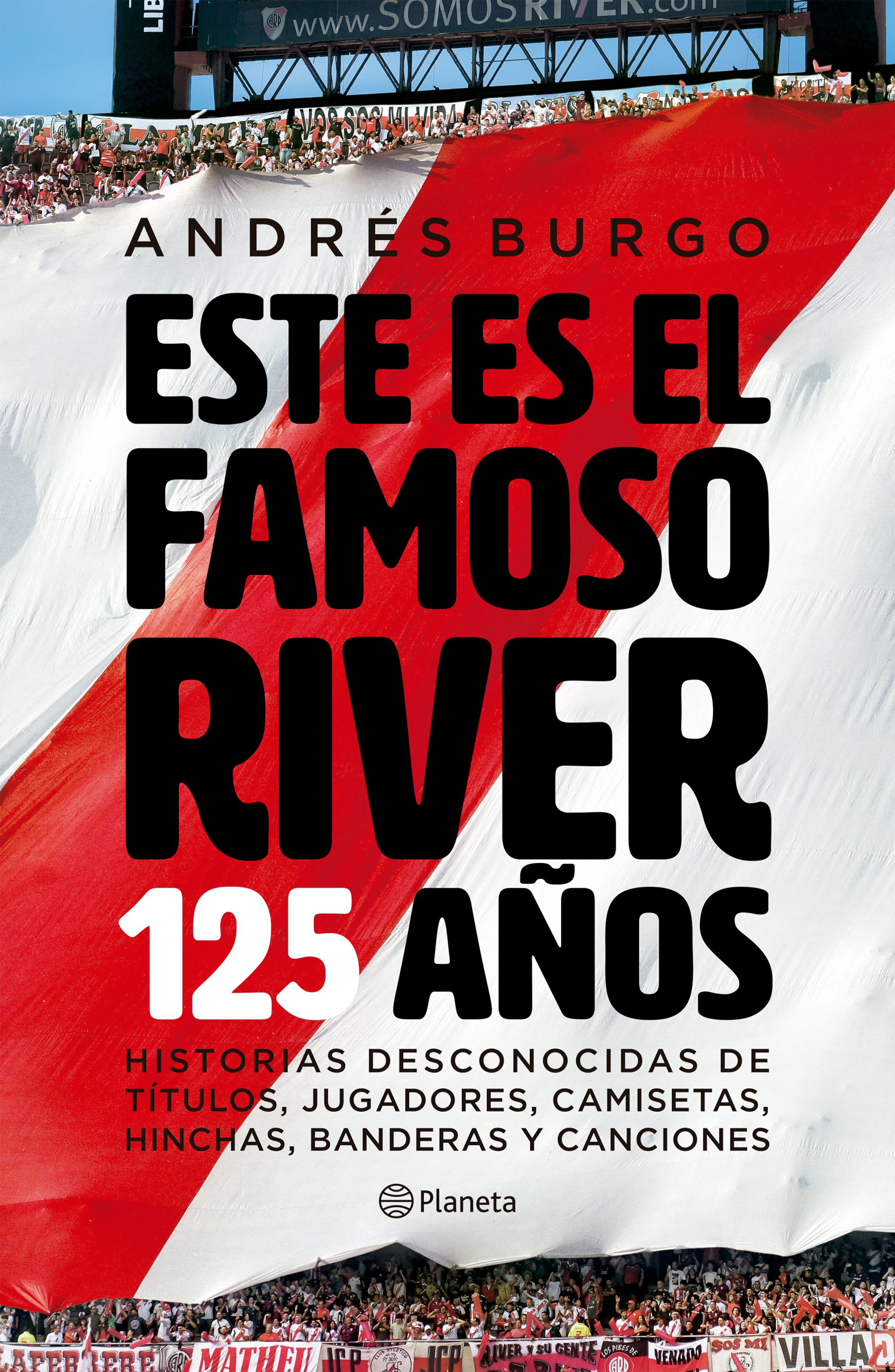La portada del libro Este es el famoso River, escrito por el periodista Andrés Burgo