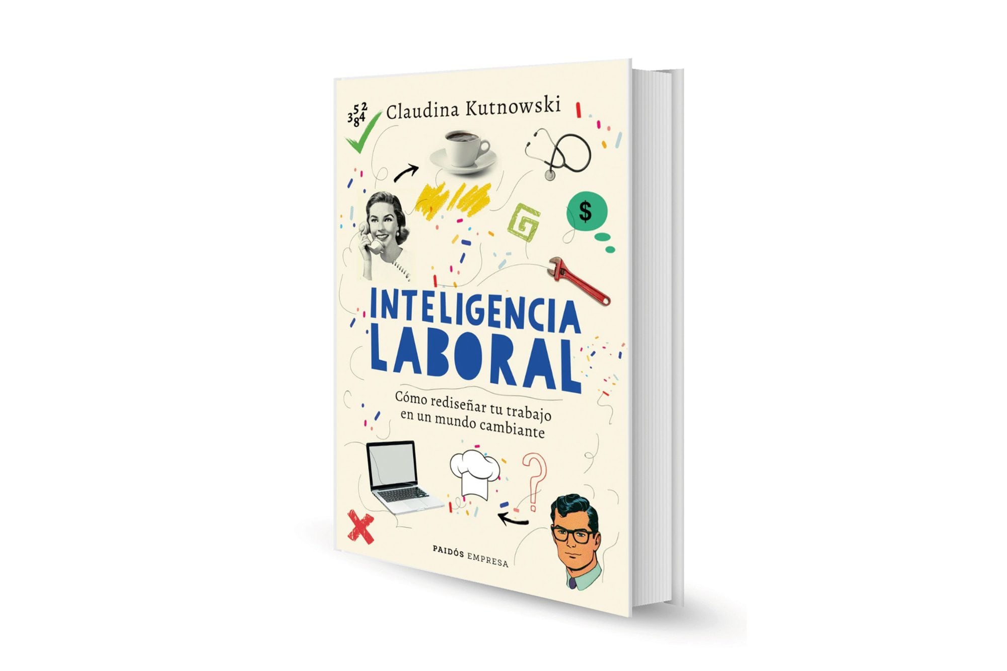 Inteligencia laboral, un arma para transitar intemperies y transiciones