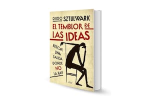 El temblor de las ideas, de Diego Sztulwark