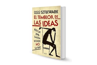 El temblor de las ideas, de Diego Sztulwark