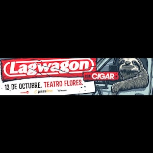 LAGWAGON + CIGAR