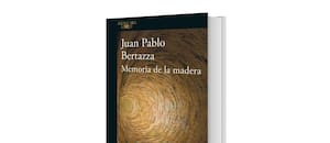 Memoria de la madera, de Juan Pablo Bertazza