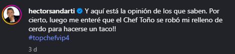 Jueces de Top Chef VIP califican positivamente el platillo de Héctor Sandarti (Instagram/@hectorsandarti)