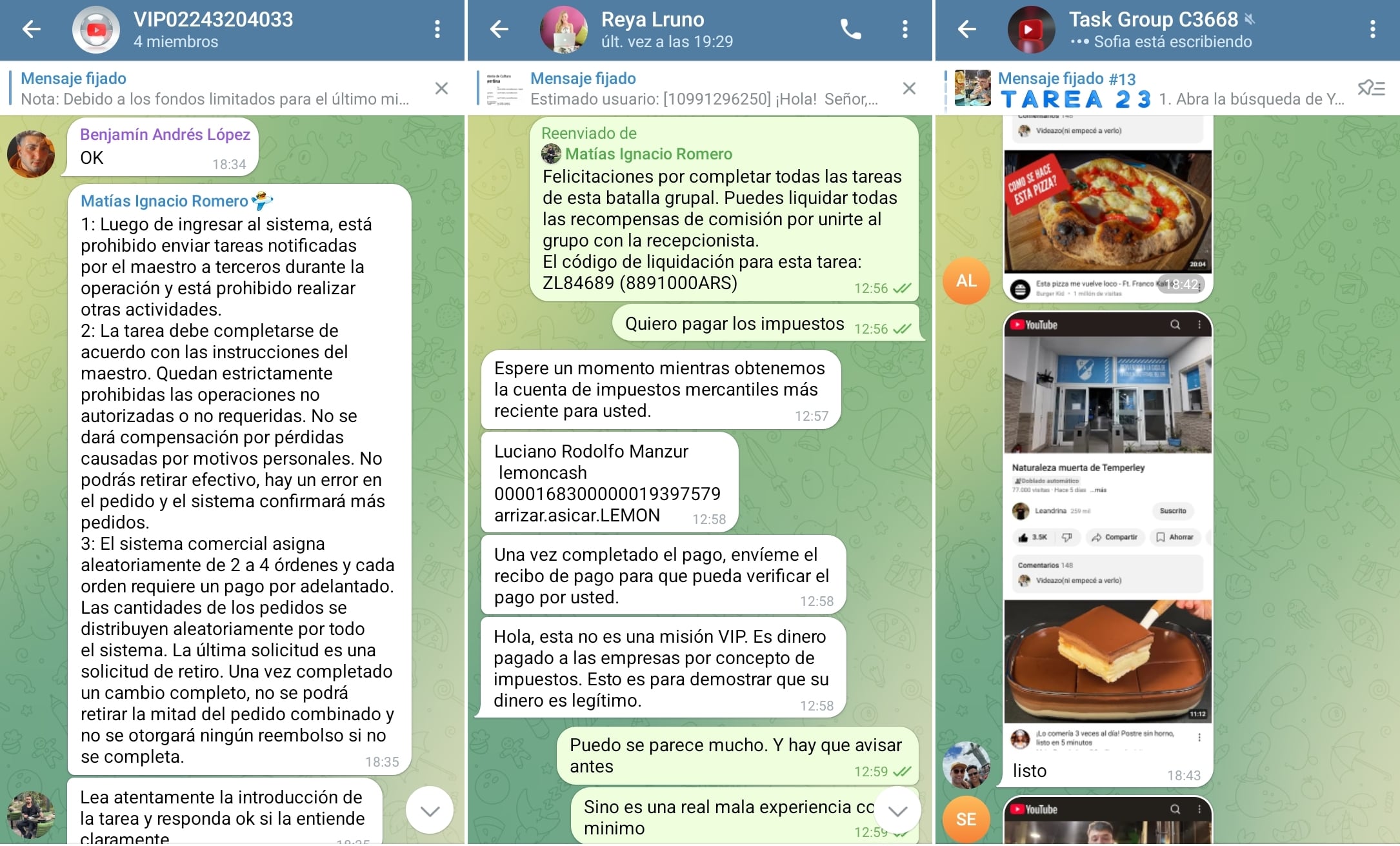 La estafa consistente en lograr que las víctimas hagan primero tareas por las que se les van pagando, como dar