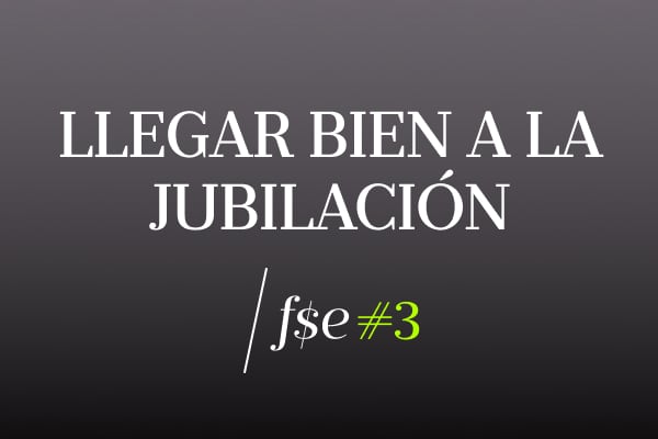 Cómo construir una jubilación digna sin magia ni milagros