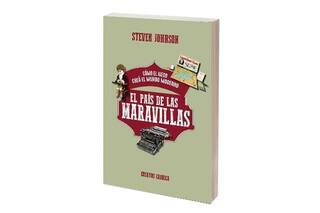 Reseña: El país de las maravillas, de Steven Johnson