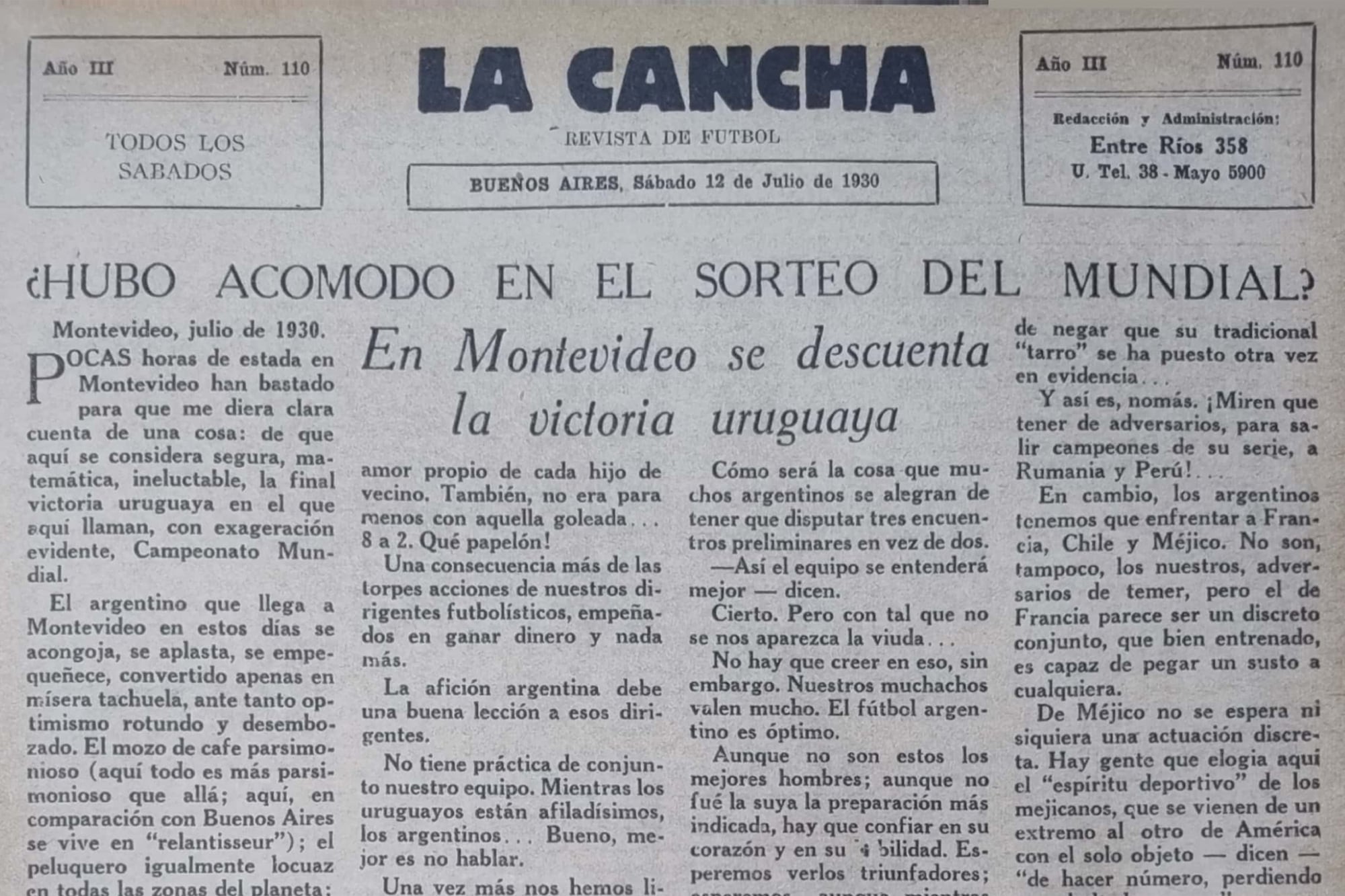 La revista La Cancha del 12 de julio de 1930, un día antes del comienzo de la primera Copa del Mundo, ya sospechaba de los métodos del sorteo de la FIFA