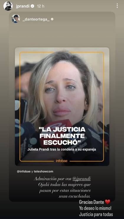 "Admiración por vos, Julieta Prandi. Ojalá todas las mujeres que pasan por estas situaciones sean escuchadas", remarcó Dante Ortega