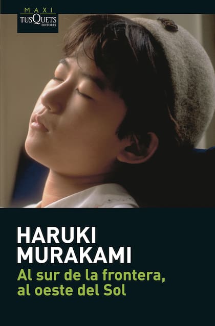 "Al sur de la frontera, al oeste del sol" - Haruki Murakami