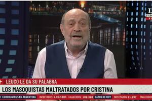 Leuco: “El cristinismo debería fundar la línea del masoquismo K”