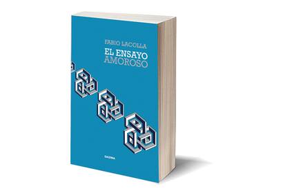 El nuevo ensayo de Fabio Lacolla reflexiona sobre las amenazas de los lazos afectivos, entre ellas la propia neurosis