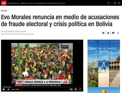 "Evo morales renuncia en medio de acusaciones de fraude electoral y crisis política en Bolivia", tituló CNN