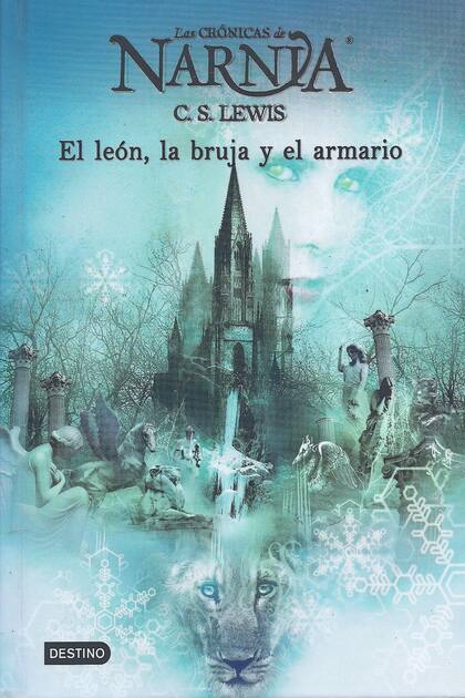 "Las crónicas de Narnia: el león, la bruja y el armario" de C. S. Lewis