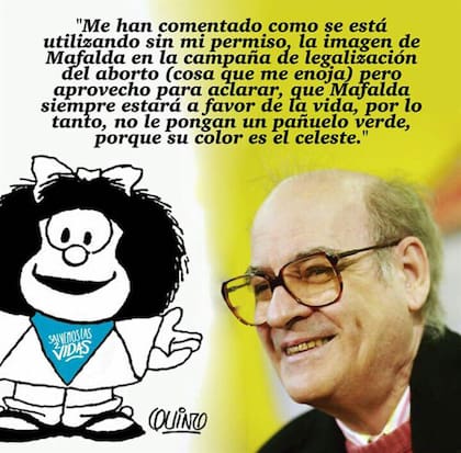 "No la he autorizado, no refleja mi posición y solicito sea removida", dijo Quino sobre la imagen de Mafalda que hicieron circular los grupos que se oponen a la legalización del aborto